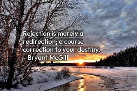 Quote Rejection Is Merely A Redirection A Course Coolnsmart