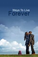‎Ways to Live Forever (2010) directed by Gustavo Ron • Reviews, film ...
