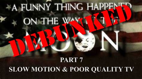A Funny Thing Happened On The Way To The Moon Debunked Part 7