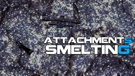 Dayz Aftermath Guide Attachments And Smelting Youtube