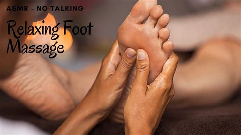 Relaxing Foot Massage Asmr No Talking Youtube