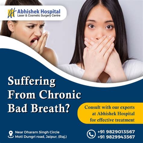 Chronic Bad Breathe Causes And Prevention Abhishek Hospital