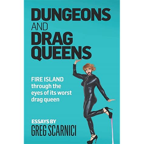 Buy Dungeons And Drag Queens Fire Island Through The Eyes Of Its Worst Drag Queen Online At