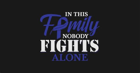 In This Family Nobody Fights Alone Colon Cancer Colon Cancer Awareness Month T Shirt TeePublic