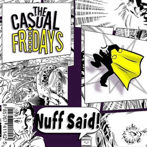 Nuff Said The Casual Fridays Digital Music