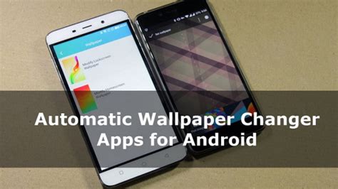 Top 10 Best Automatic Wallpaper Changer Apps For Android