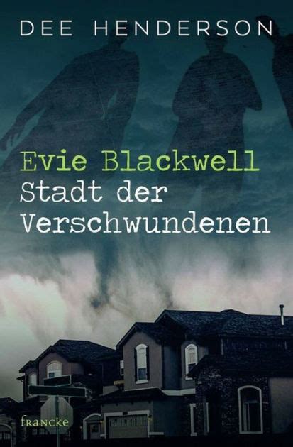 Evie Blackwell Stadt Der Verschwundenen By Dee Henderson Nook Book