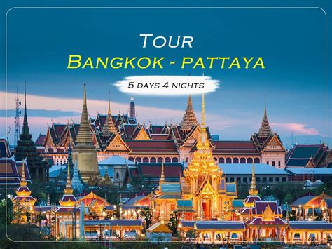 Gợi ý lịch trình du lịch Bangkok Pattaya ngày đêm