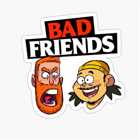 Bad Friends Podcast Sticker For Sale By Cadmium Red Redbubble