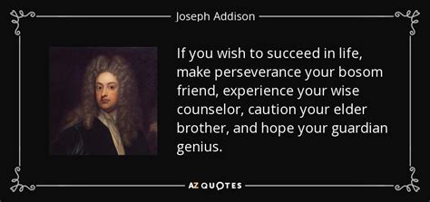 Joseph Addison Quote If You Wish To Succeed In Life Make Perseverance