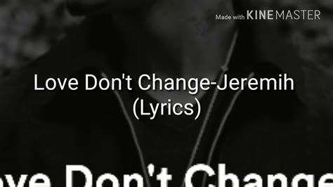 Love Dont Change By Jeremih Lyrics Youtube