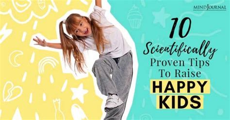 10 Scientifically Proven Tips To Raise Happy Kids