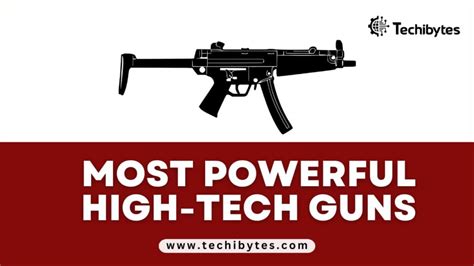 16 Most Powerful High Tech Guns In The World 2023