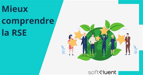 Comprendre la RSE définition bénéfices et actions SoftFluent