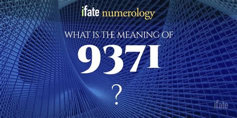 Number The Meaning Of The Number 9371