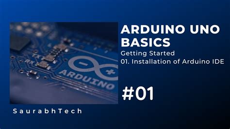 Arduino Uno Basics Getting Started 01 Installing The Arduino Ide