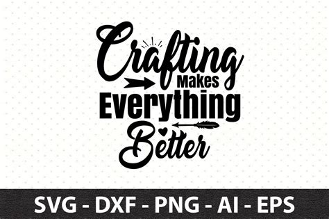 Crafting Makes Everything Better Svg Graphic By Snrcrafts24 · Creative