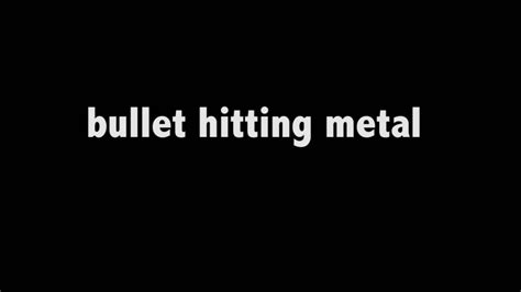 Bullet Hitting Metal Youtube