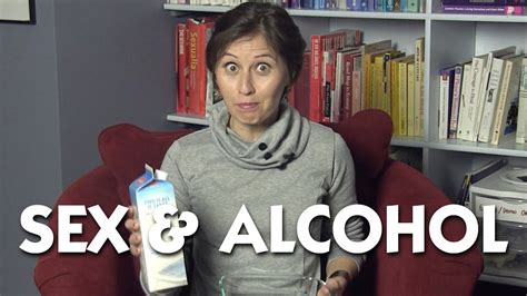 sex and alcohol youtube