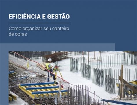 Ebook Ebookeficiência E Gestão Como Organizar Seu Canteiro De Obras