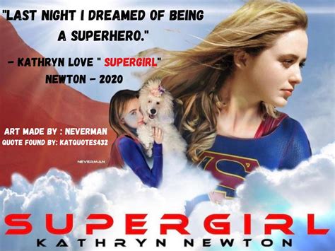 Last Night I Dreamed Of Being A Superhero Kathryn Love Supergirl