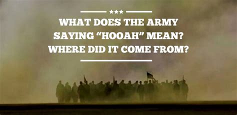 What Does The Army Saying Hooah Mean Where Did It Come From