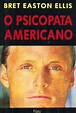 Livro: O Psicopata Americano - Bret Easton Ellis | Estante Virtual