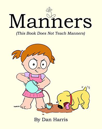 manners this book does not teach manners kindle edition by harris dan humor