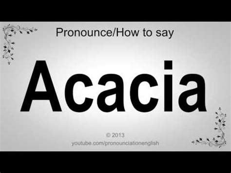 Did we divide the syllables correctly? How to Pronounce Acacia - YouTube