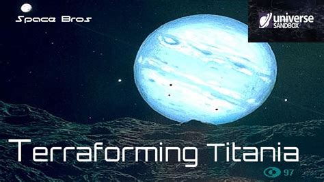 Terraforming Titania In Universe Sandbox 2 Youtube