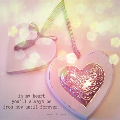In My Heart Youll Always Be From Now Until Forever Unknown Picture
