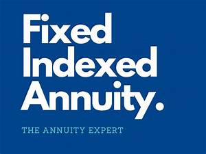 Fixed Indexed Annuity Recession Proof Your Retirement Plans