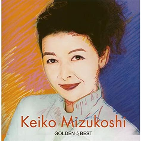 Golden Best Keiko Mizukoshi L Au Music