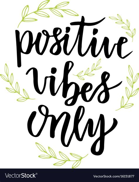 Positive Vibes Only Hand Lettering Calligraphy Vector Image