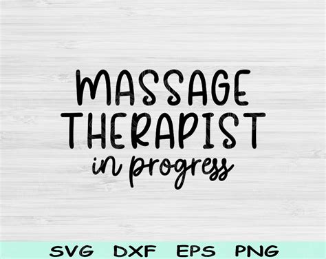 Massage Therapist Svg In Progress Png Cut Files Massage Svg Etsy In 2023 Massage Therapist