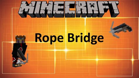 Minecraft Rope Bridge Mod Youtube