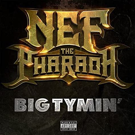 Play Big Tymin Single By Nef The Pharaoh On Amazon Music