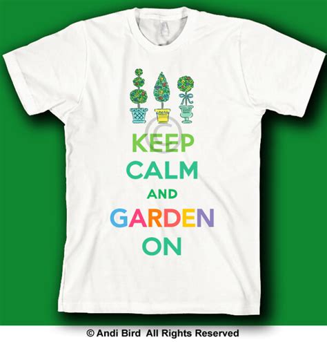 Keep Calm And Garden On T Shirt Take Off On The Keep Ca Flickr