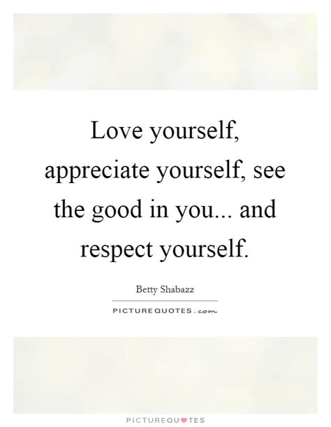 34 Love And Appreciate Yourself Quotes Wisdom Quotes