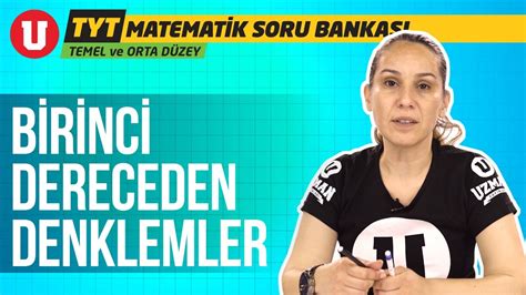 TYT Matematik Temel ve Orta Düzey Seans 12 Birinci Dereceden