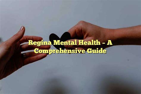regina mental health a comprehensive guide london spring