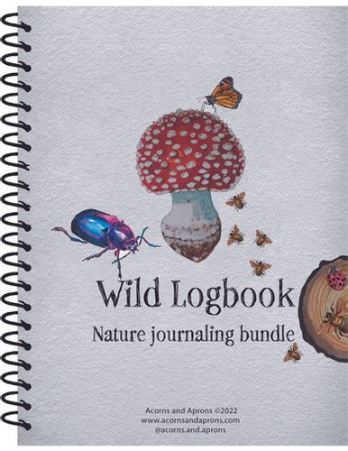 Wild Logbook Nature Journaling Bundle Acorns And Aprons