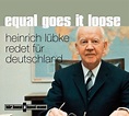 Equal Goes It Loose - Heinrich Lübke redet für Deutschland von Heinrich ...