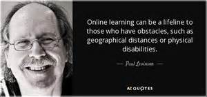 Paul Levinson Quote Online Learning Can Be A Lifeline To Those Who Have