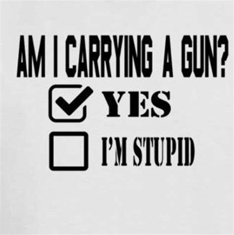 Am I Carrying A Gun Yes Or Im Stupid Shirt Pro Gun Etsy