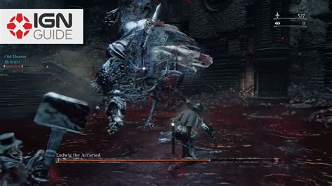 Bloodborne The Old Hunters How To Kill Ludwig The Accursed Ign