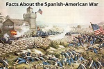 15 Facts About the Spanish-American War - Have Fun With History