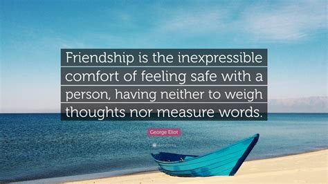 George Eliot Quote Friendship Is The Inexpressible Comfort Of Feeling