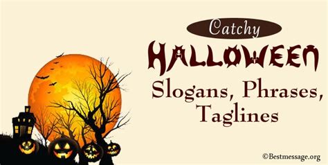 65 Catchy Halloween Slogans Halloween Phrases Taglines