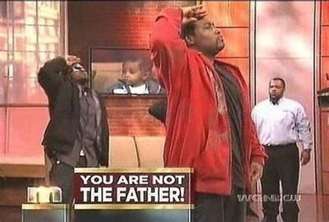 2.2k views # andrew# maury#show You-are-not-the-father salute | You Are NOT The Father ...